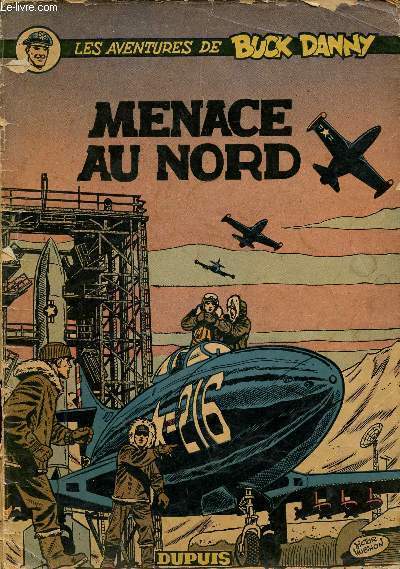 LES AVENTURES DE BUCK DANNY - TOME 16 : MENACE AU NORD.