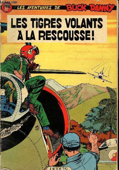 LES AVENTURES DE BUCK DANNY - TOME 27 : LES TIGRES VOLANTS A LA RESCOUSSE.