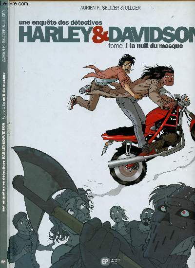 UNE ENQUETE DES DETECTIVES HARLEY & DAVIDSON - TOME 1 : LA NUIT DU MASQUE.