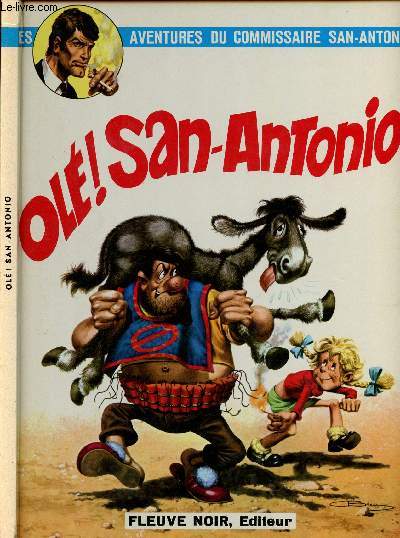 LES AVENTURES DU COMMISSAIRE SAN-ANTONIO - TOME 1 : OLE ! SAN-ANTONIO.