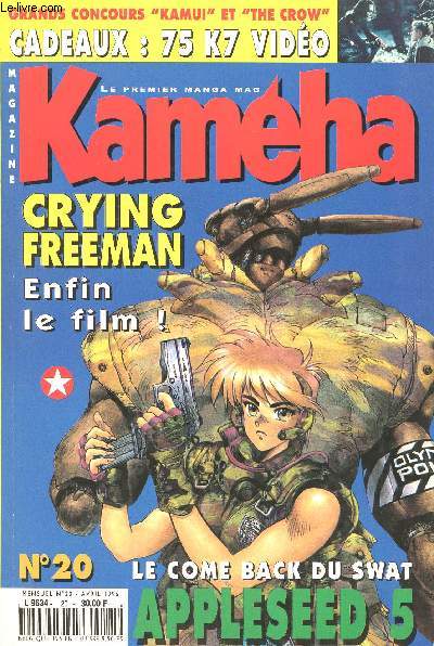 KAMEHA MAGAZINE N20 - AVRIL 1996 - GRANDS CONCOURS KAMUI ET THE CROW - CADEAUX : 75 K7 VIDEO - CRYING FREEMAN ENFIN LE FILM ! - LE COME BACK DU SWAT - APPLESEED 5.
