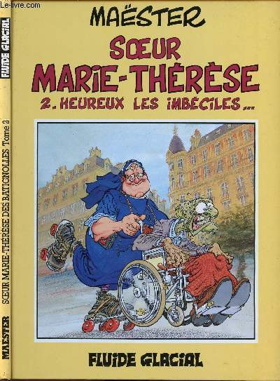 SOEUR MARIE-THERESE DES BATIGNOLLES - TOME 2 : HEUREUX LES IMBECILES...