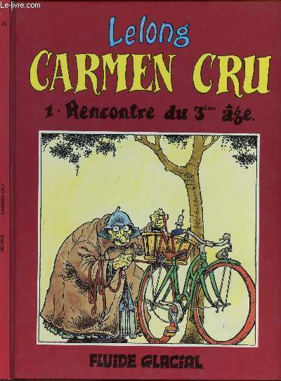 CARMEN CRU - TOME 1 : RENCONTRE DU 3me AGE.