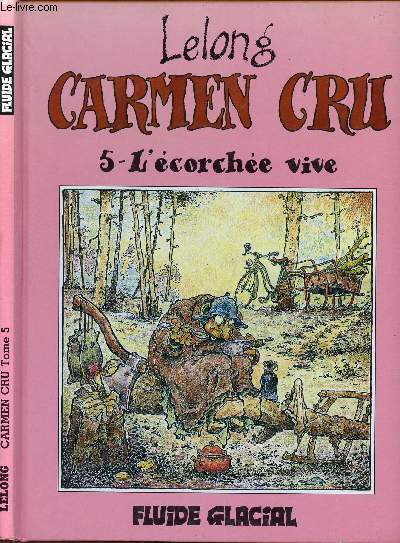 CARMEN CRU - TOME 5 : L'ECORCHEE VIVE.