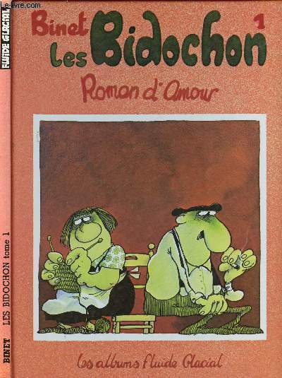 LES BIDOCHONS - TOME 1 : ROMAN D'AMOUR.