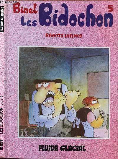 LES BIDOCHONS - TOME 5 : RAGOTS INTIMES.