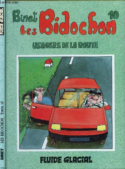 LES BIDOCHONS - TOME 10 : USAGERS DE LA ROUTE.