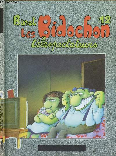 LES BIDOCHONS - TOME 12 :TELESPECTATEURS.