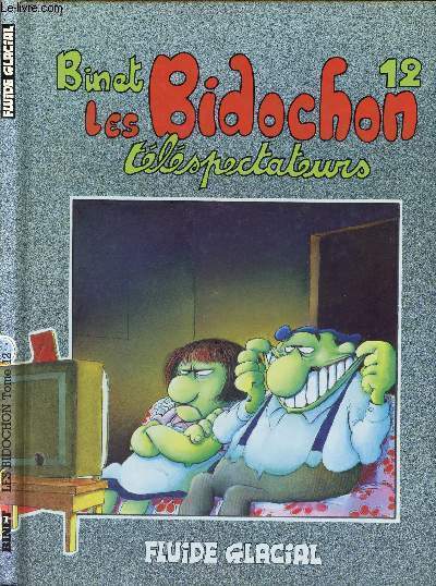 LES BIDOCHONS - TOME 12 :TELESPECTATEURS.