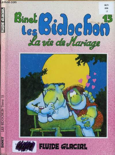 LES BIDOCHONS - TOME 13 : LA VIE DE MARIAGE.