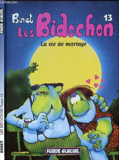 LES BIDOCHONS - TOME 13 : LA VIE DE MARIAGE.
