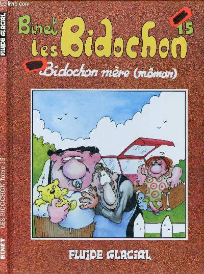 LES BIDOCHONS - TOME 15 : BIDOCHON MERE (MOMAN).