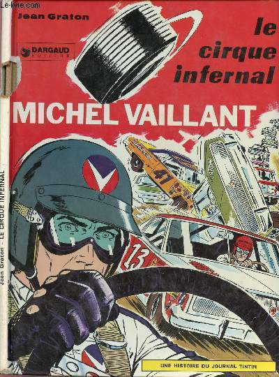 LES EXPLOITS DE MICHEL VAILLANT - TOME 15 : LE CIRQUE INFERNAL.