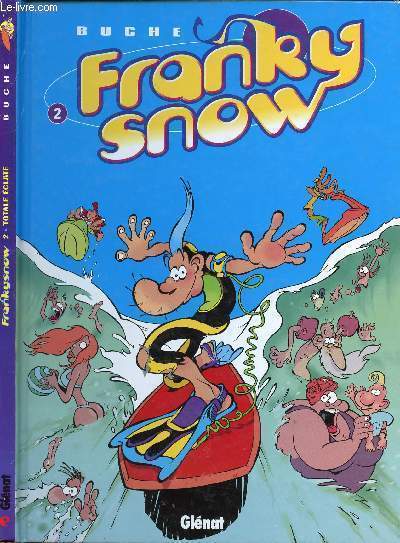 FRANKY SNOW - TOME 2 : TOTALE ECLATE.