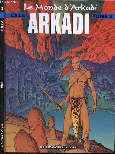 LE MONDE D'ARKADI - TOME 3 : ARKADI.