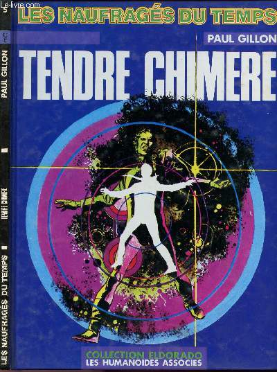 LES NAUFRAGES DU TEMPS - TOME 5 : TENDRE CHIMERE.