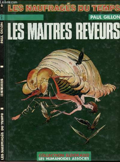 LES NAUFRAGES DU TEMPS - TOME 6 : LES MAITRES REVEURS.