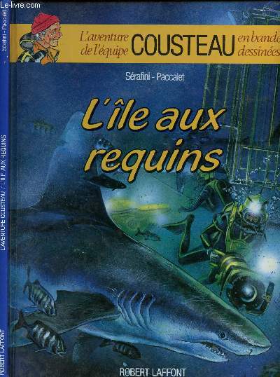 L'AVENTURE DE L'EQUIPE COUSTEAU EN BANDES DESSINEES - TOME 1 : L'ILE AUX REQUINS.