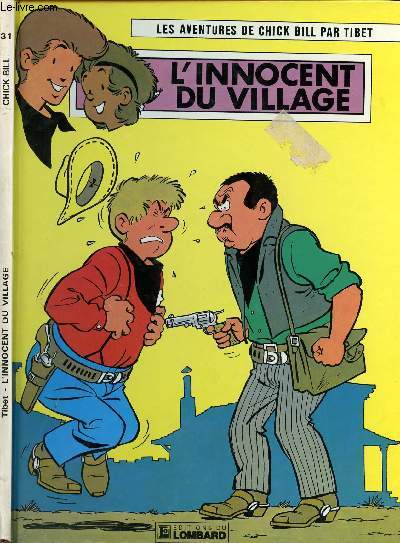 LES AVENTURES DE CHICK BILL - TOME 31 : L'INNOCENT DU VILLAGE.