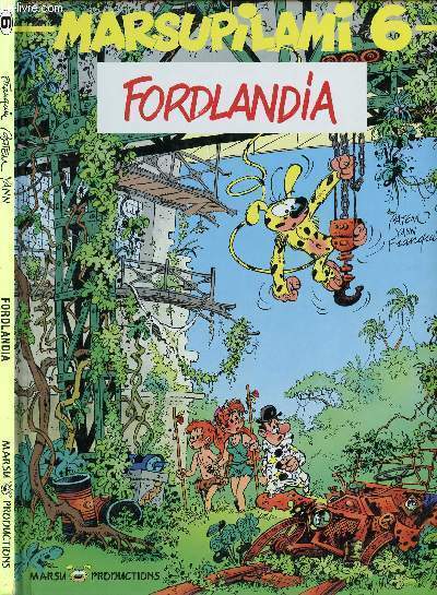 MARSUPILAMI - TOME 6 : FORDLANDIA. - FRANQUIN / BATEM / YANN - 1991 - Photo 1/1
