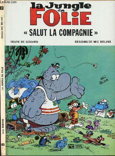LA JUNGLE EN FOLIE - TOME 2 : SALUT LA COMPAGNIE.
