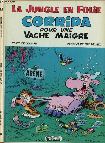 LA JUNGLE EN FOLIE - TOME 4 : CORRIDA POUR UNE VACHE MAIGRE.