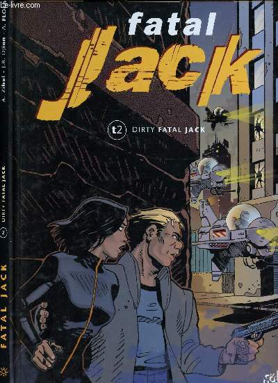 FATAL JACK - TOME 2 : DIRTY FATAL JACK.