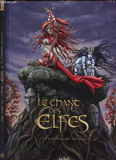 LE CHANT DES ELFES - TOME 1 : LA DERNIERE ALLIANCE.