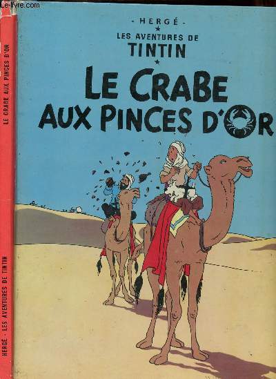 LES AVENTURES DE TINTIN - TOME 9 : LE CRABE AUX PINCES D'OR.