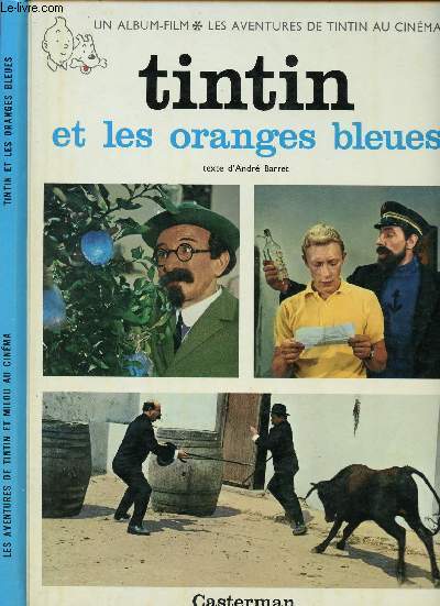 UN ALBUM-FILM - LES AVENTURES DE TINTIN AU CINEMA - TINTIN ET LES ORANGES BLEUES.