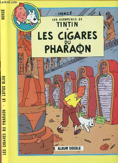 LES AVENTURES DE TINTIN - ALBUM DOUBLE - TOME 4 : LES CIGARES DU PHARAON - TOME 5 : LE LOTUS BLEU.