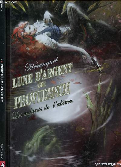 LUNE D'ARGENT SUR PROVIDENCE - TOME 1 : LES ENFANTS DE L'ABIME.