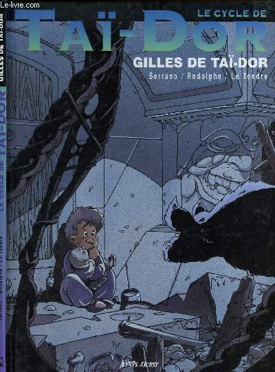 LE CYCLE DE TAI-DOR - TOME 3 : GILLES DE TAI-DOR.