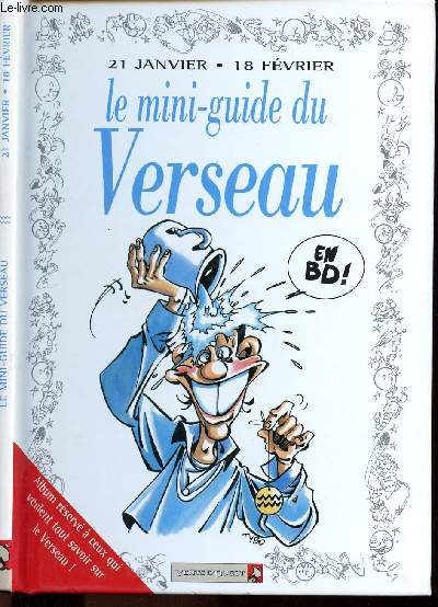 LE MINI-GUIDE DU VERSEAU - 21 JANVIER - 18 FEVRIER.