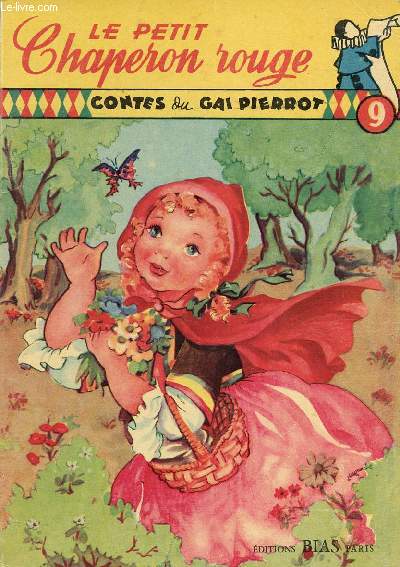 Contes du Gai Pierrot n9 - Le petit chaperon rouge