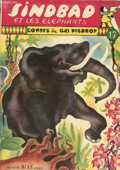 Contes du Gai Pierrot n17 - Sindbad et les lphants