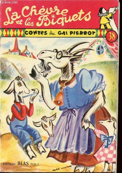 Contes du Gai Pierrot n38 - La chvre et les biquets