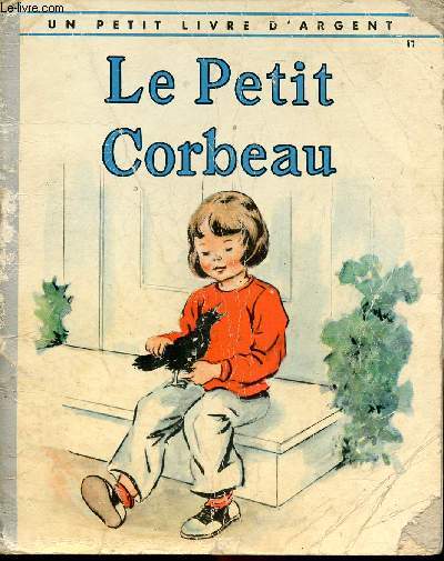 Le petit corbeau - Un petit livre d'argent n17