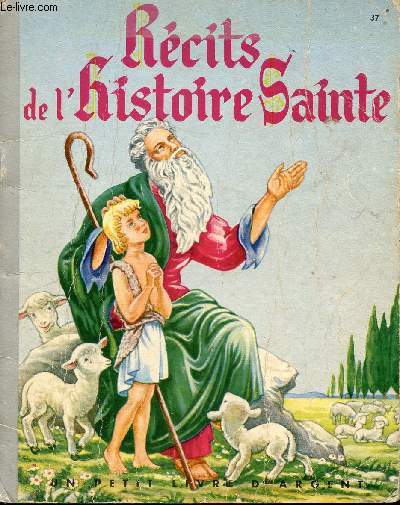 Rcits de l'histoire sainte - Un petit livre d'argent n37