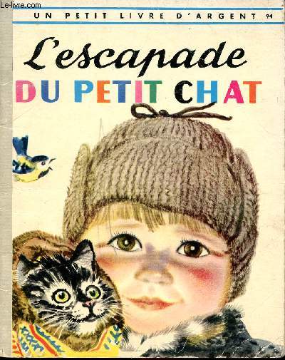 L'escapade du petit chat - Un petit livre d'argent n94