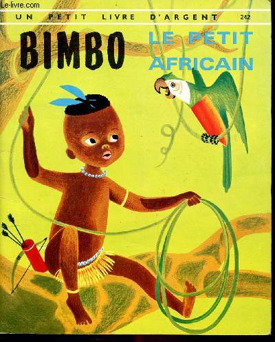 Bimbo le petit africain - Un petit livre d'argent n242