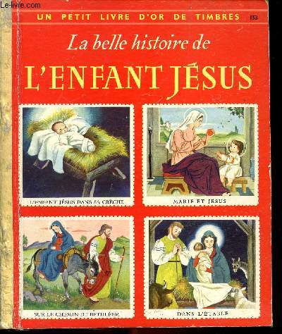 La belle histoire de l'enfant Jsus - Un petit livre d'or de timbres n153