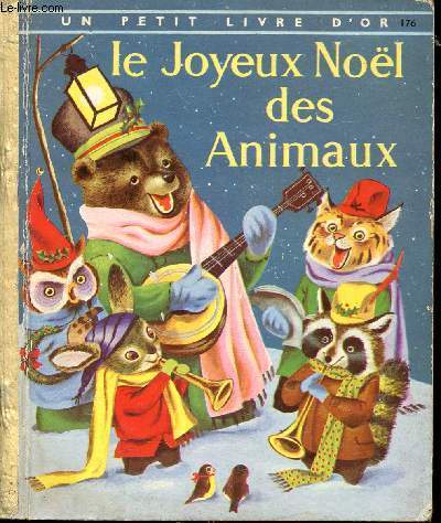 Le joyeux Nol des animaux - Un petit livre d'or n176
