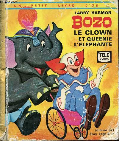 Bozo Le clown et Queenie l'lphante - Un petit livre d'or n372