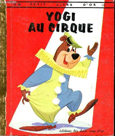 Yogi au cirque - Un petit livre d'or n378