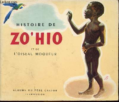 Histoire de Zo'Hio et de l'oiseau moqueur / Collection Pre Castor