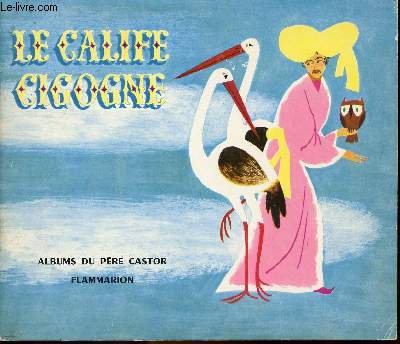 Le calife cigogne / Collection Pre Castor