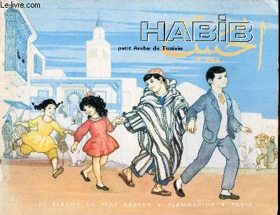 Habib, petit arabe de tunisie / Collection Pre Castor