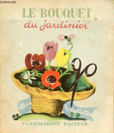 Le bouquet du jardinier / Collection Pre Castor