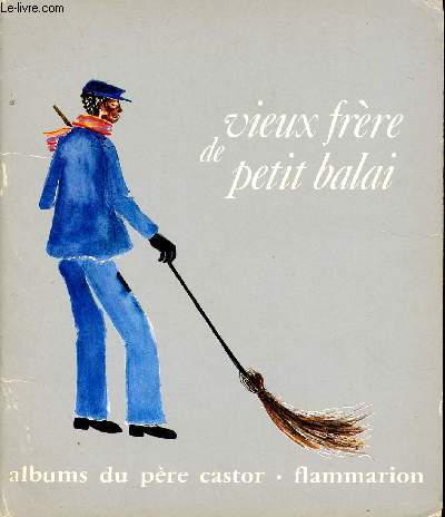 Vieux frre de petit balai / Collection Pre Castor